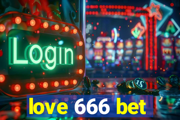 love 666 bet